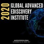 2020 Global Advanced Ediscovery Institute